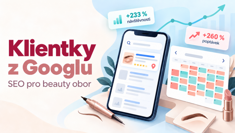 Případová studie SEO propagace v beauty odvětví + 233 % návštěvnosti + 260 % potenciálních zákazníků